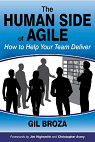 The Human Side of Agile - How to Help Your Team Deliver