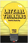 Lateral Thinking: Creativity Step by Step